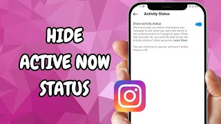 How To Hide Active Now Activity Status On Instagram