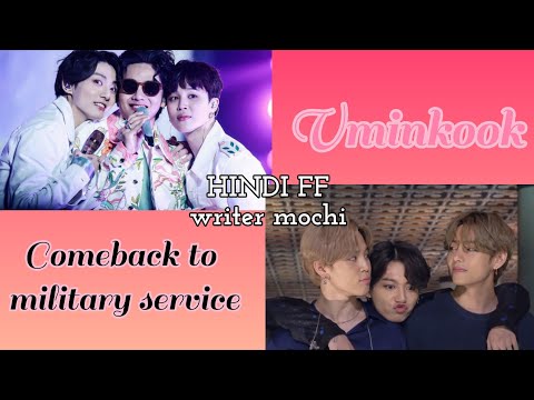 VMINKOOK COMEBACK to military 🎉✨#vminkookff [Vminkook hindi ff]Bts hindi ff