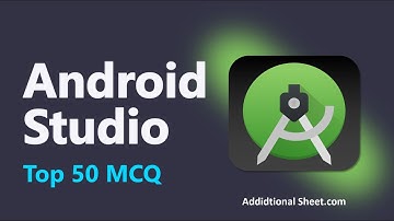 Android Studio Top 50 Multiple Choice Questions | Android Studio Interview Preparation |  #android