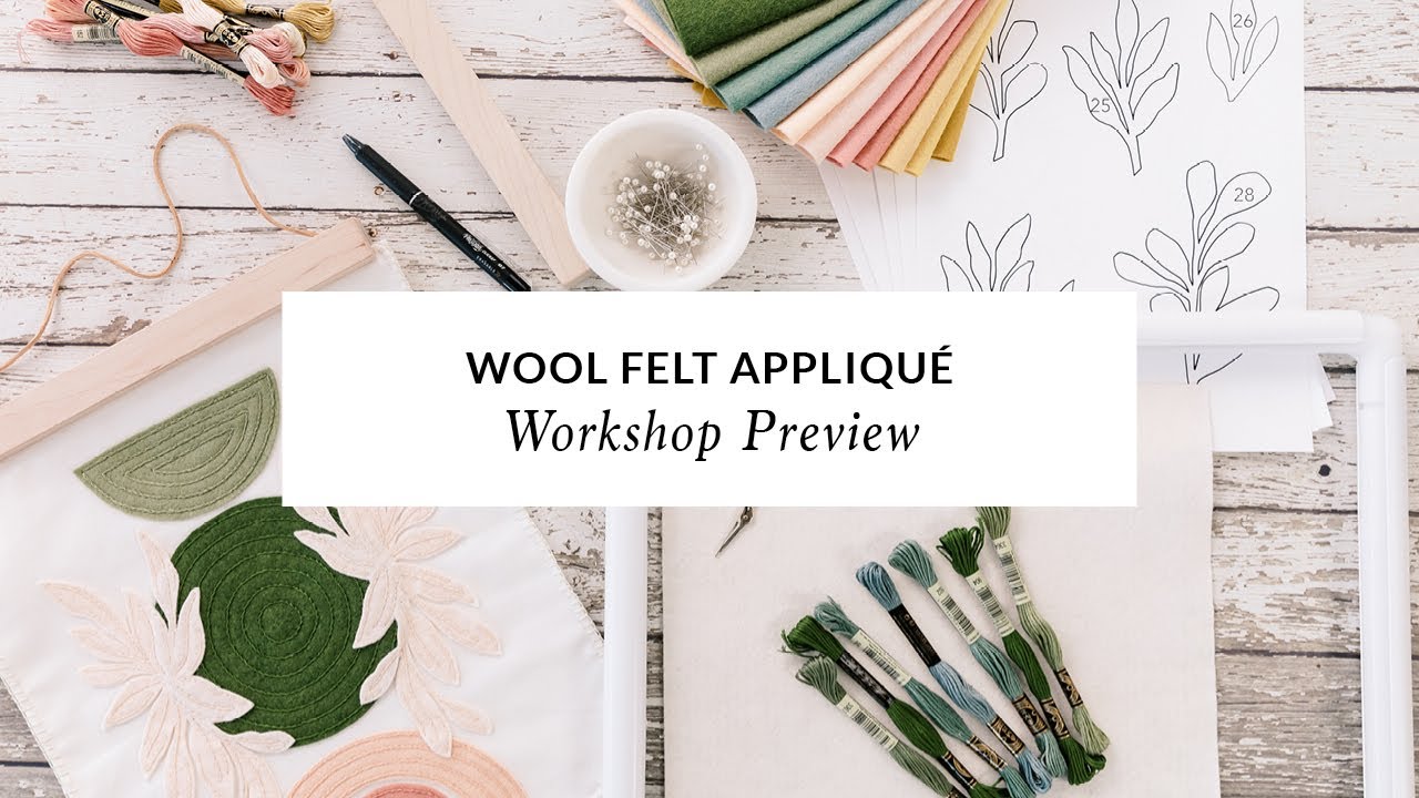 Wool Felt Appliqué Premium Workshop