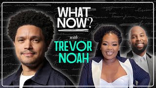 My FAVORITE Episode SO FAR! - What Now with Trevor Noah \& Friends!