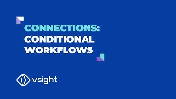 How to Use Conditional Workflows in VSight | Build Smart Adaptive Digital Work Instructions and SOPs