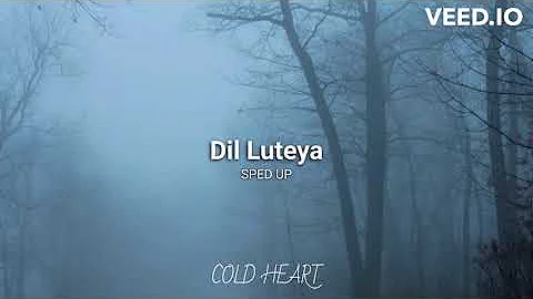 Dil Luteya (SPED UP/NIGHTCORE) | Jazzy B feat. Apache Indian | COLD HEART