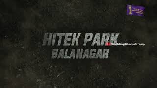 Hitek Park Balanagar | Premium Plots Near NH-44 | High Growth Investment