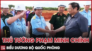 Thủ Tướng Phạm Minh Chính biểu dương Bộ Quốc Phòng đảm bảo Tiến Độ xây dựng Sân Bay Phan Thiết
