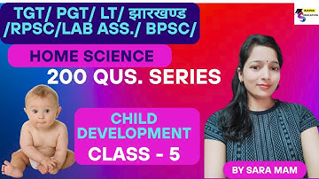 TGT/ PGT/ LT/ BPSC / child development home science practice set  / BPSC HOME SCIENCE BY SARA MAM