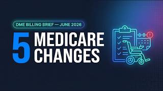 DME Billing Brief — June 2026 | 5 Medicare Changes Hitting Your Claims