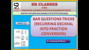 MATH BAR QUESTIONS SHORT TRICK! MIXED RECURRING DECIMALS INTO VULGAR FRACTIONS(LECTURE-11)