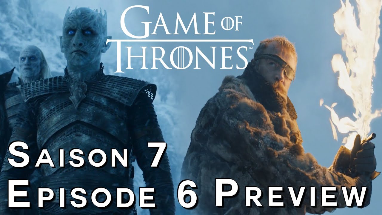 Game Of Thrones Saison 7 Episode 6 GAME OF THRONES Saison 7 Épisode 6 : PREVIEW + THÉORIES - YouTube