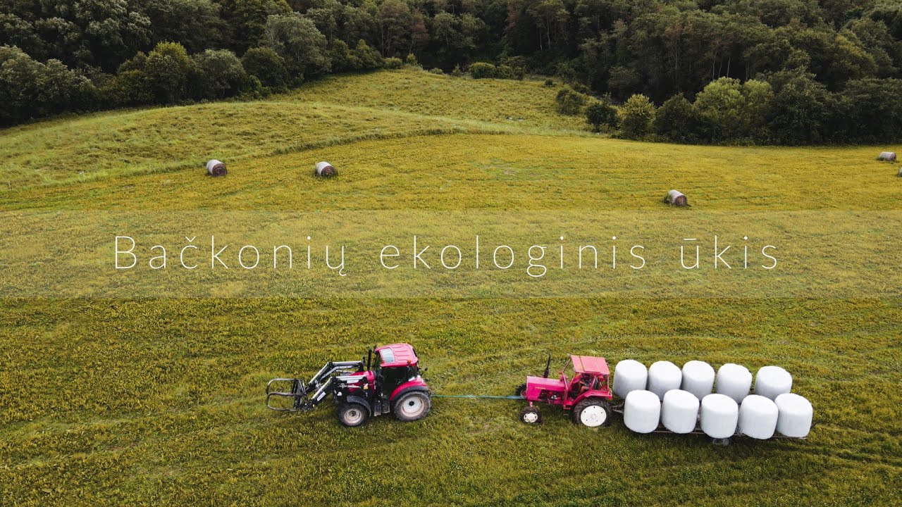 Ką ūkininkai dirba visą dieną? Bačkonių ekologinis ūkis