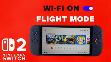 How To Enable Wi-Fi In Flight Mode On Nintendo Switch 2