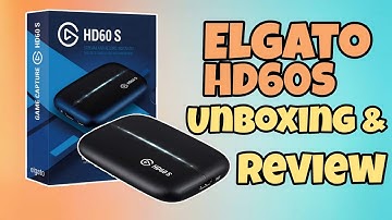 Elgato HD60S Unboxing and Review | Game Capture Card