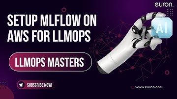 Setup MLflow on AWS for LLMOps | LLMops Masters | Euron