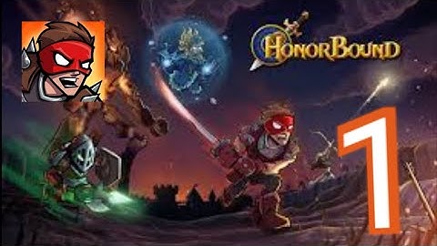 HonorBound - Gameplay EP 1 - Tutorial (iOS, Android)