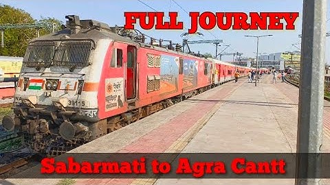 Ahmedabad to Agra : FULL JOURNEY : 12548 Sabarmati Agra Cantt Sf Express #indian #railway