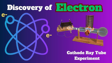 Discovery Of Electron | How JJ Thomson discover electron