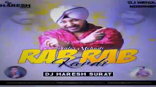 Dardi Rab Rab Kardi | Daler Mehndi | DJ Haresh Surat Panjabi Tadka Mix | DJ Mehul Kosamba | 2020