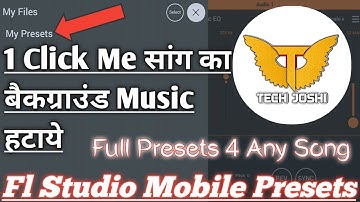 Fl Studio Mobile Presets 2025 | Background Music Remover Presets in Tech Joshi