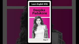 Learn English With Deepika Padukone