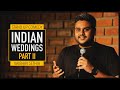 Indian Wedding Part 2 | Stand up Comedy by Vaibhav Sethia