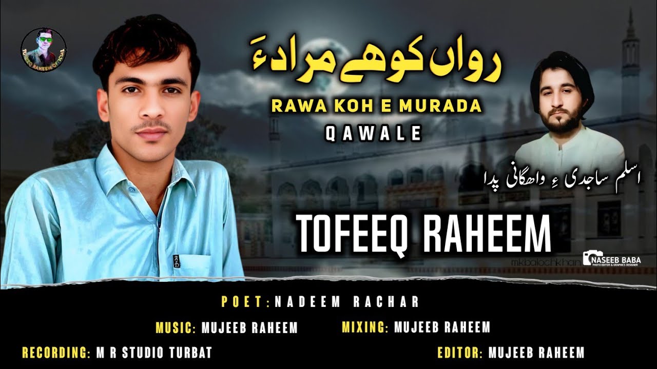 Tofeeq Raheem_Rawa Koh E Murada_Video Song/Poetry:Nadeem Rachar /2026