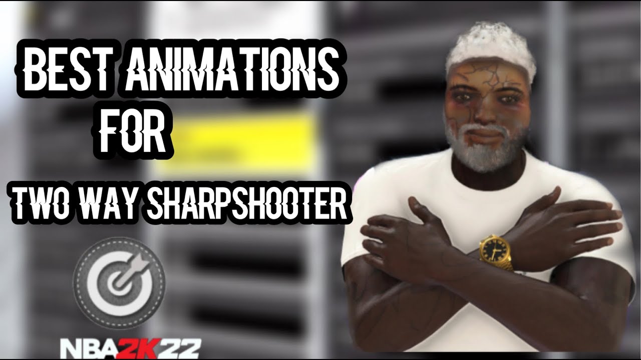 BEST ANIMATIONS FOR TWOWAY SHARPSHOOTERS IN NBA 2K22!!! THESE ANIMATIONS WILL MAKE YOU A GOD