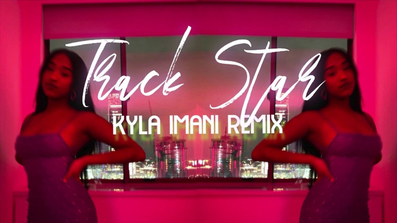 Track Star (Kyla Imani Remix)