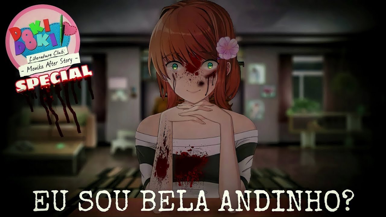 DDLC Monika After Story Special - Eu Sou Bela? (Creepypasta) 