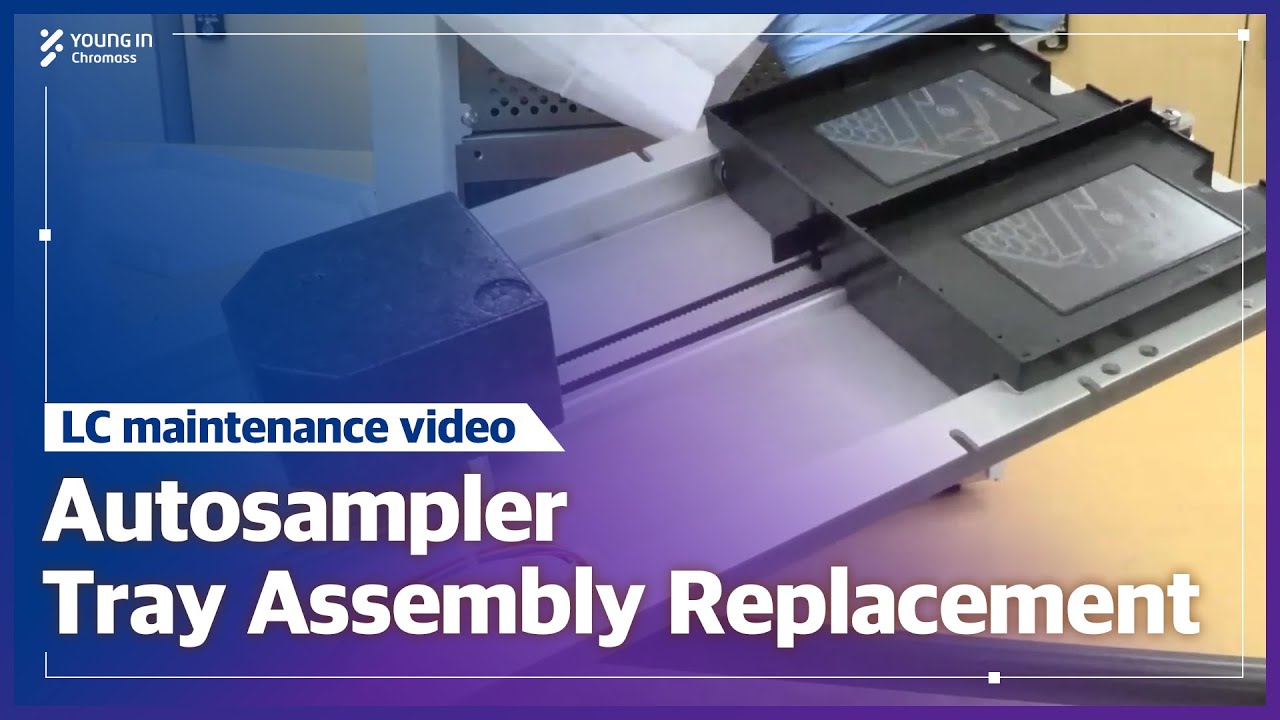 [YL9150 LC Autosampler] Tray Assembly Replacement - YouTube