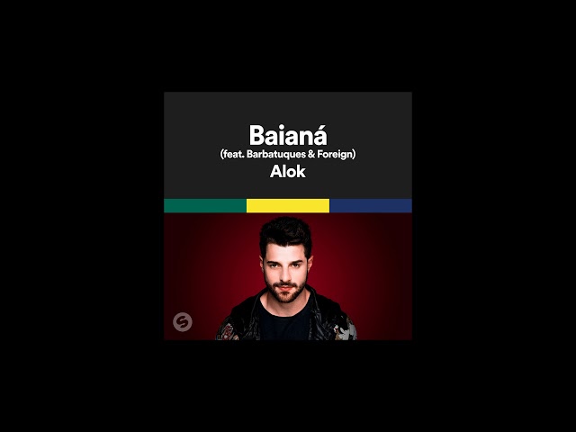 Alok - Baiana (feat. Barbatuques  Foreign)