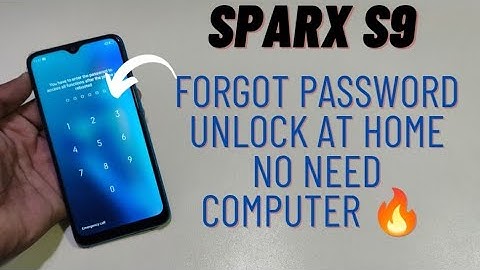 Sparx S9 Forgot Password Hard Reset Unlock At Home