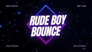 Rude Boy Bounce | Jump Up Drum &amp; Bass 2026 | Ragga MC DnB