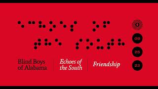 Blind Boys of Alabama - "Friendship" (OFFICIAL AUDIO)