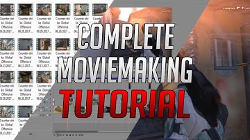 CS:GO - FULL MOVIEMAKING TUTORIAL #3