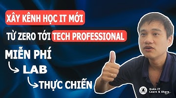 Accademy cho ae làm tech (MIỄN PHÍ & Có LAB) | Quan IT