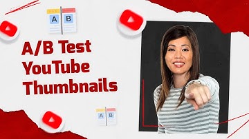 How to do A/B Testing (Split Testing) on YouTube Thumbnails