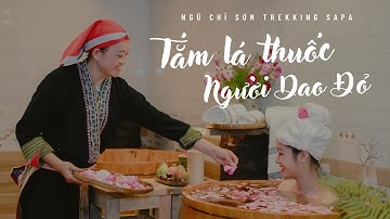 Tắm lá thuốc người Dao Đỏ, bài thuốc cổ truyền độc đáo tại Sapa