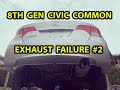 Civic Common Exhaust Failure Points - PART 2 - 8th Gen Honda Civic