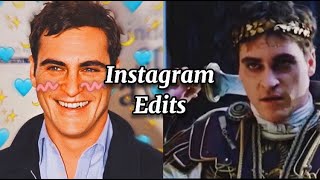 My Joaquin Phoenix Instagram Edits