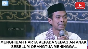 Menghibahkan Harta Kepada Sebagian Anak Sebelum Orang Tua Meninggal. Ust. Abdul Somad. LC. MA