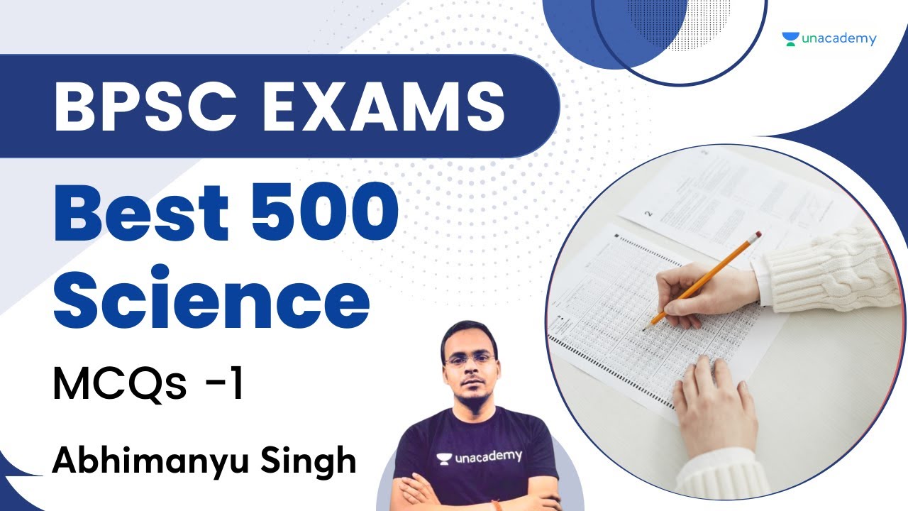 Best 500 Science MCQs | Part 1 | Abhimanyu sir | Unacademy BPSC