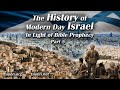 The History of Modern Day Israel In Light of Bible Prophecy - Part 5