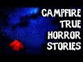 TERRIFYING TRUE & Unexplainable Camp Fire Horror Stories! (ULTIMATE COMPILATION)