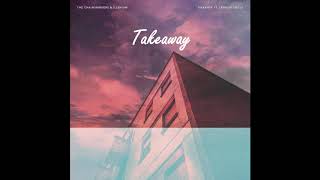 Takeaway - The Chainsmokers, ILLENIUM ft. Lennon Stella (Slowed Version)