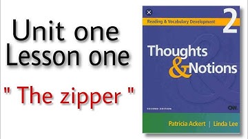 " Thoughts & Notions " | Unit 1 - Lesson 1 | The Zipper