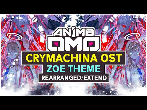 [ANIMEOMO]「CRYMACHINA OST」-「Zoe Theme」(Rearranged/Extended) | EPIC ELECTRO ROCK BGM