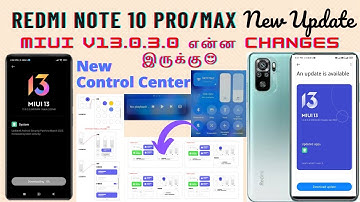 Redmi Note 10 Pro/Max New Update Released | New Control Center Concept | MIUI V13.0.3.0 | Tamil