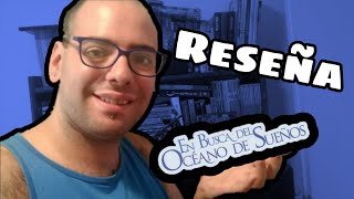 En Busca del Océano de Sueños || Reseña || Samy Pix || BookTube Argentina