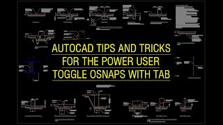 AutoCAD Tips for Power Users - Toggle OSNAPS with TAB Net Worth