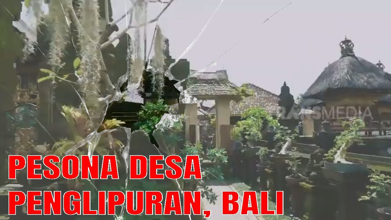 Pesona Desa Penglipuran, Bali | ON THE SPOT (13/05/19)